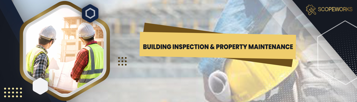 Building inspection services and property maintenance services